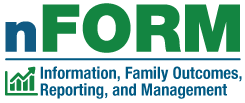 nFORM - Information, Family Outcomes, Reporting and Management